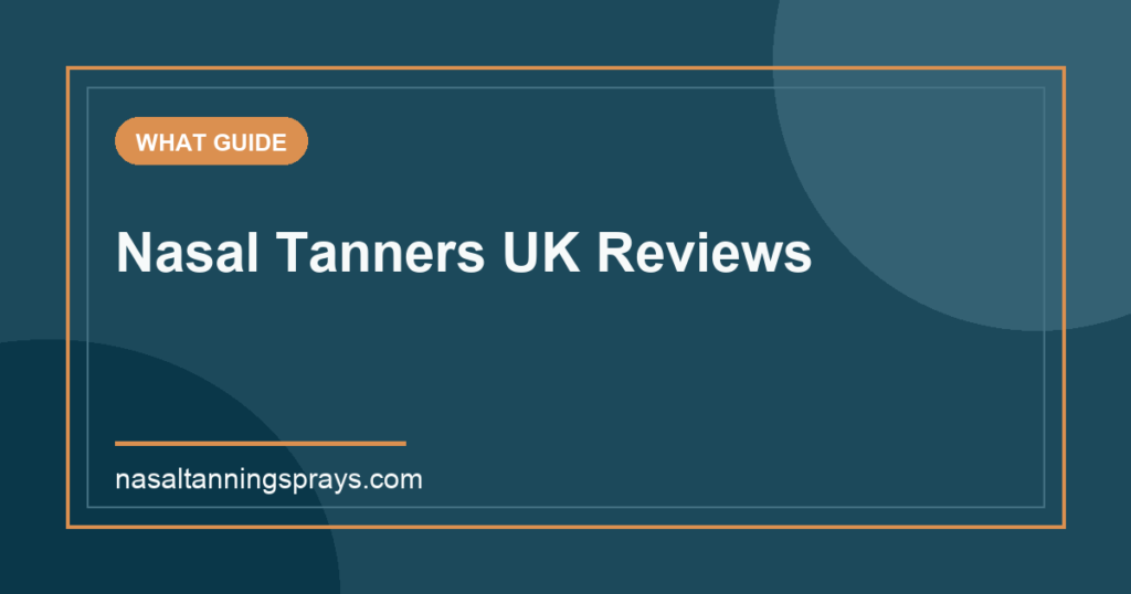 Graphic banner for Nasal Tanners UK Reviews with website link.